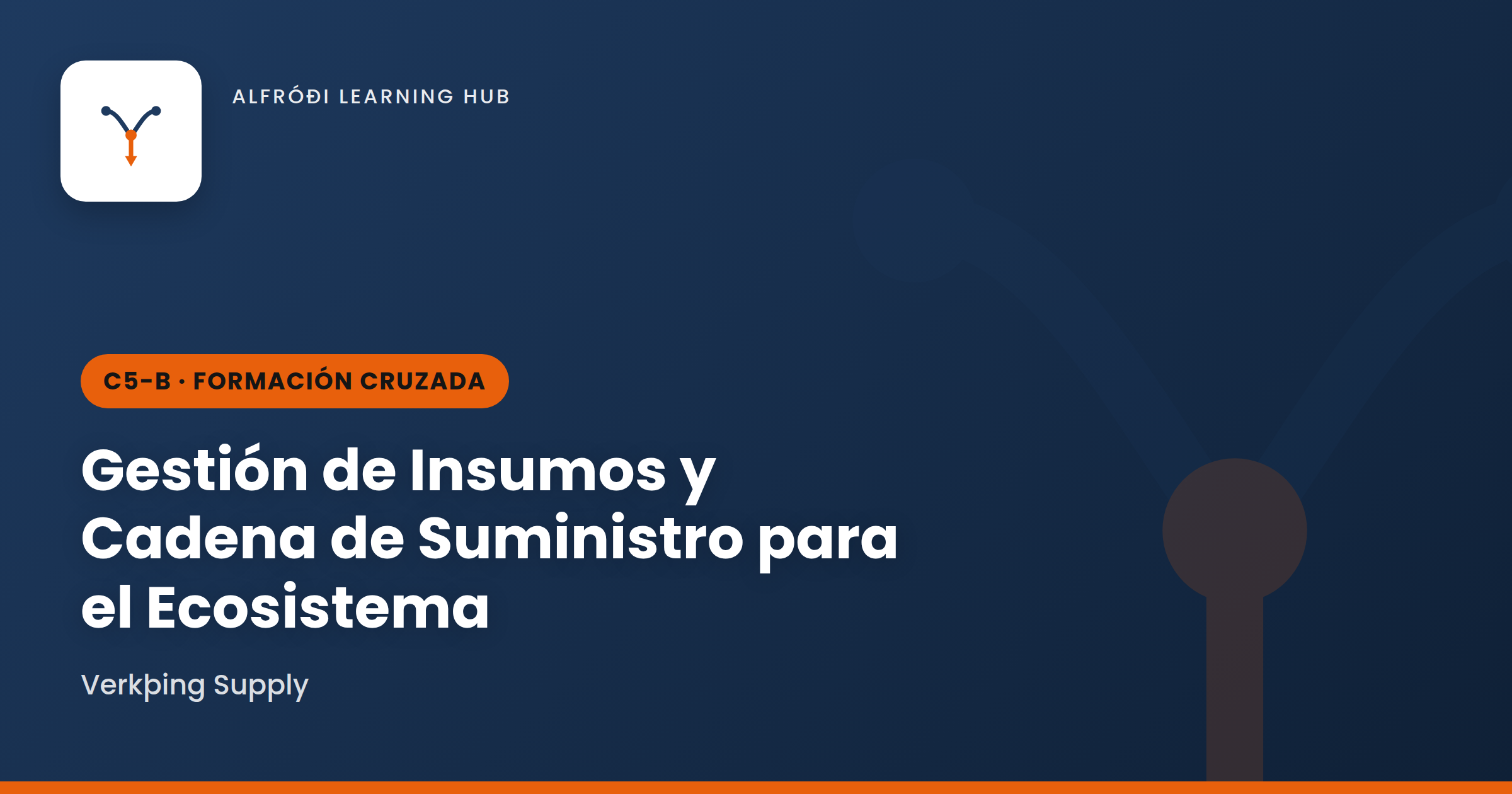Gestión de Insumos y Cadena de Suministro para el Ecosistema — Alfróði Learning Hub
